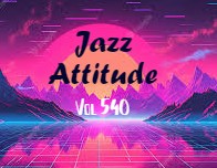 Jazz Attitude Vol. 540

