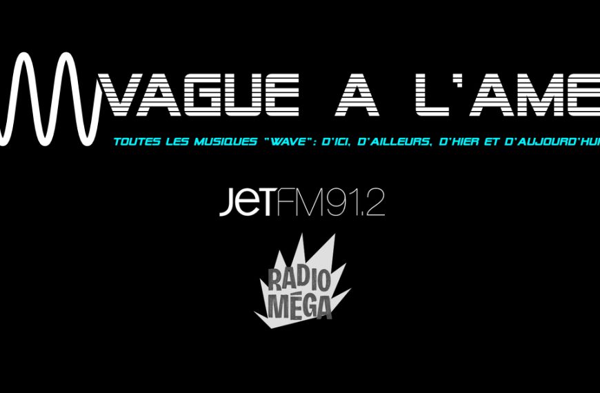 Vague à l’âme : Coldwave, New Wave, Darkwave, Post-Punk, EBM..
